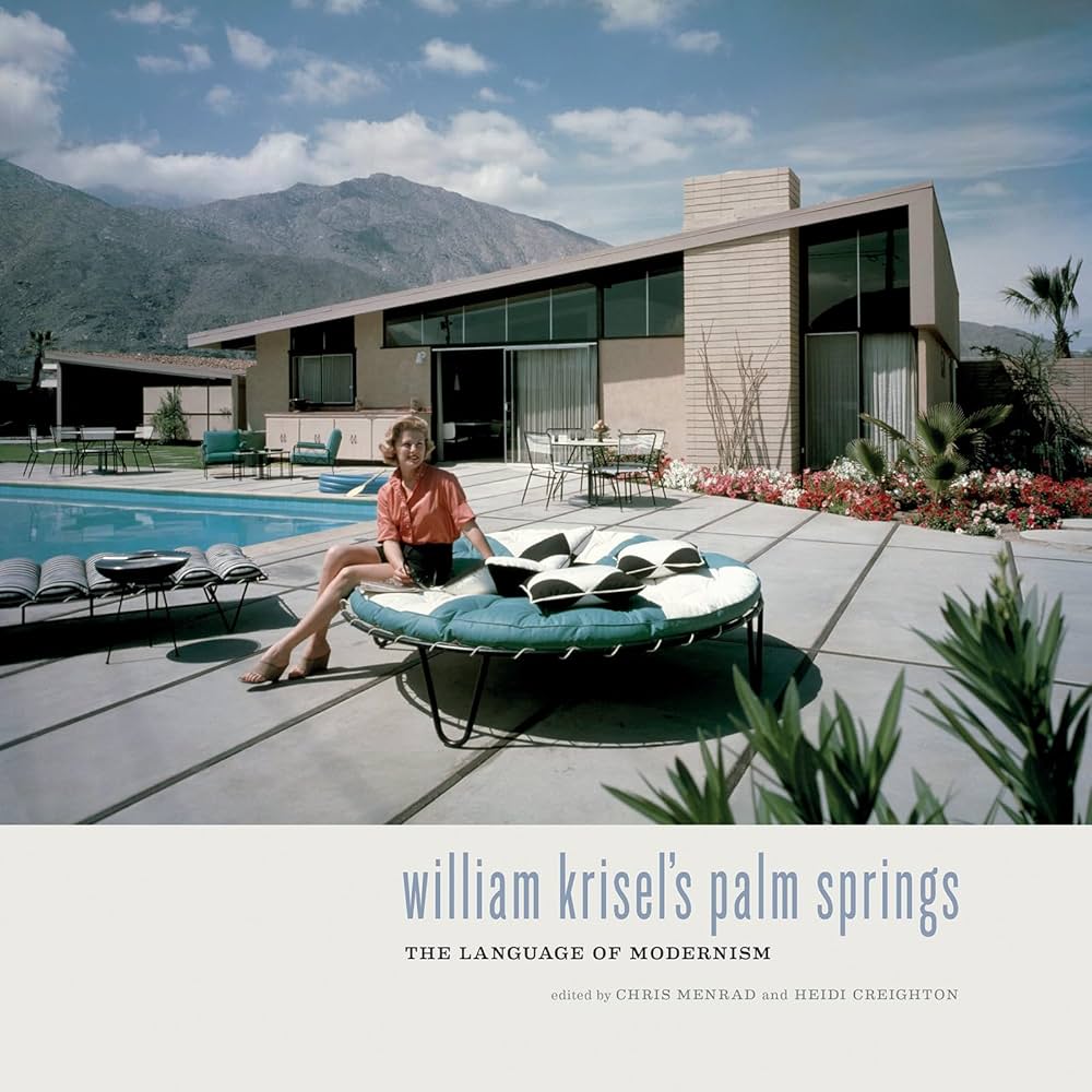William Krisel's Palm Springs: The Language of Modernism: Heidi